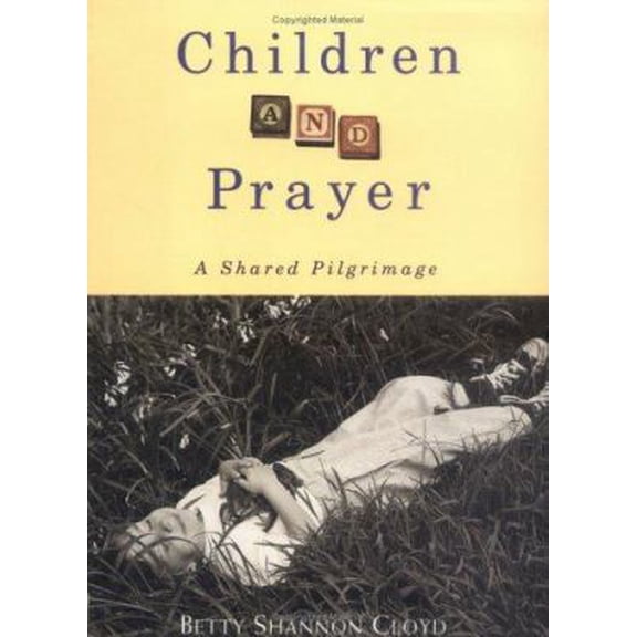 Pre-Owned Children and Prayer: A Shared Pilgrimage (Paperback) 0835808033 9780835808033