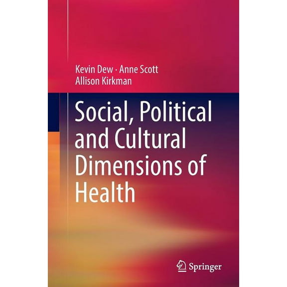 Social, Political and Cultural Dimensions of Health, (Paperback)