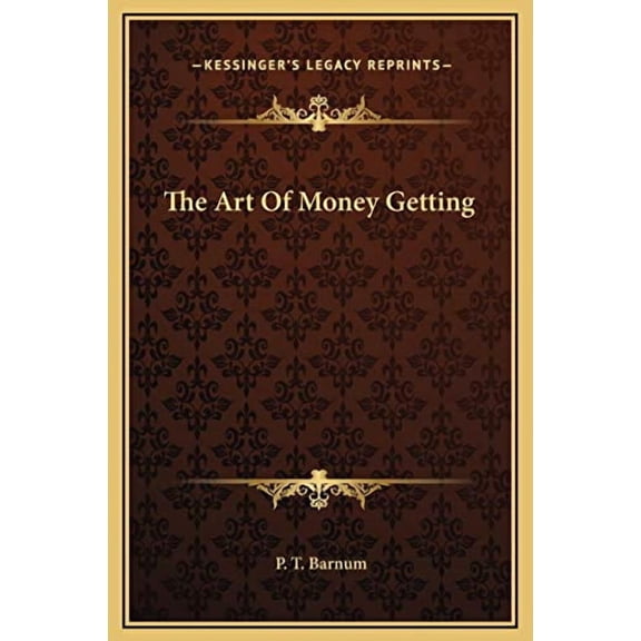 The Art Of Money Getting (Hardcover)