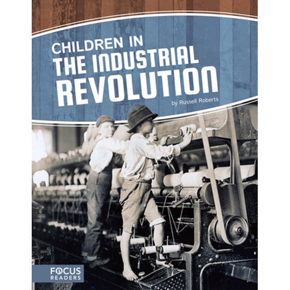 Pre-Owned Children in the Industrial Revolution (Paperback) 1635179785 9781635179781