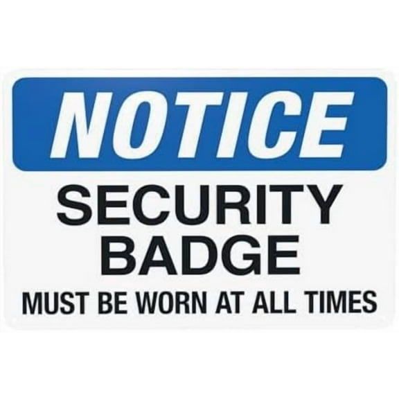 Notice Badge Must Be Worn At All Times Warning Sign, Door Metal Signs for Home Business Outdoor Indoor Road Yard Garage Street Wall Caution Custom Decor 12 x 8 Inch