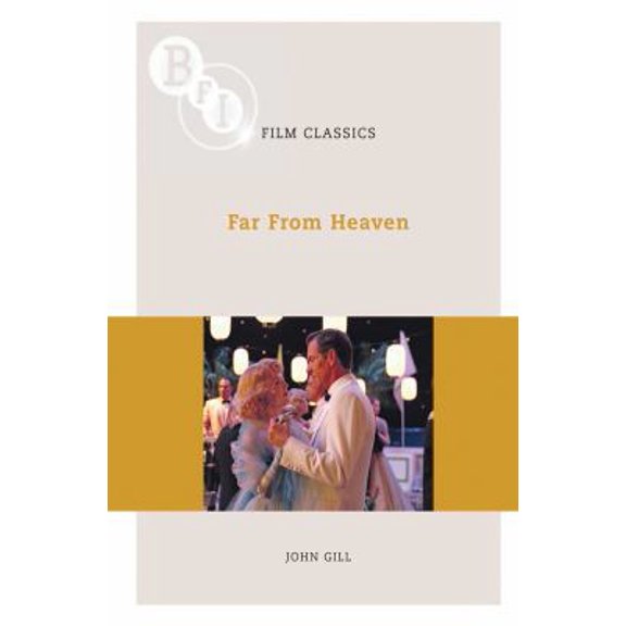 Pre-Owned Far From Heaven (BFI Film Classics) (Paperback) 1844572870 9781844572878