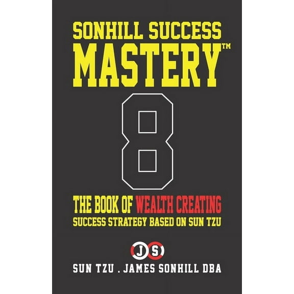Sonhill Success Mastery(tm): The Book of Wealth Creating (Paperback)