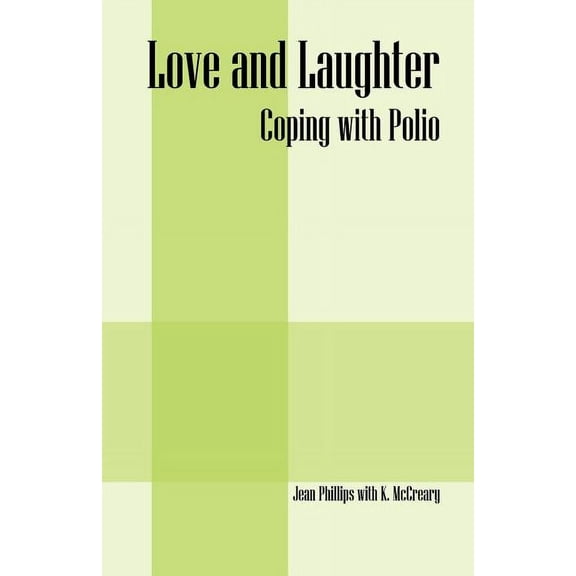 Love and Laughter: Coping With Polio, (Paperback)
