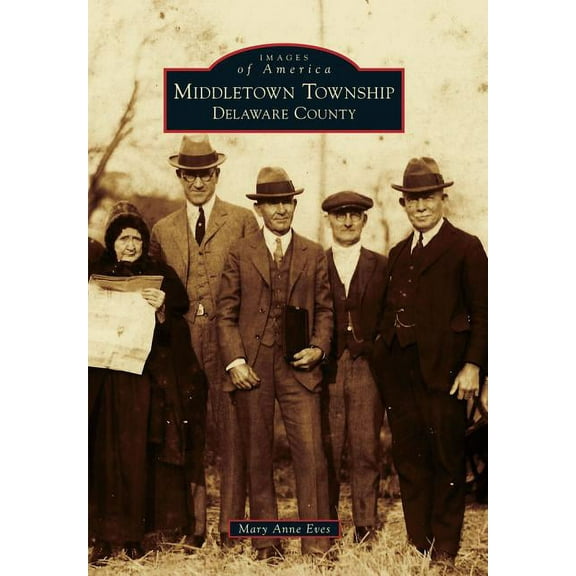 Images of America: Middletown Township, Delaware County (Paperback)