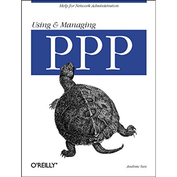 Pre-Owned Using and Managing PPP: Help for Network Administrators (Paperback) 1565923219 9781565923218