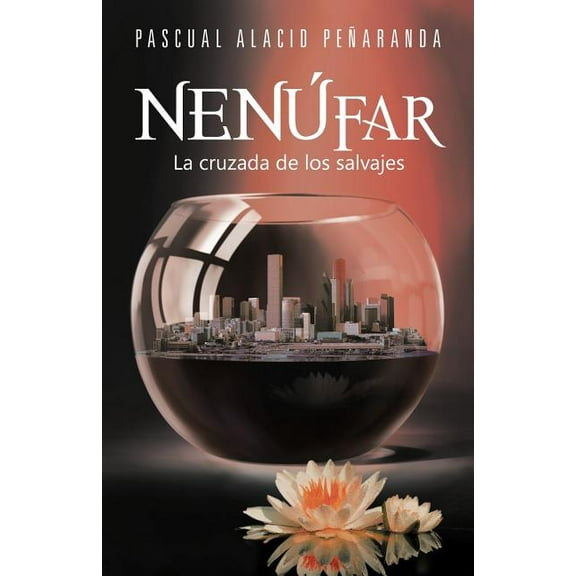 Nenufar : La Cruzada De Los Salvajes