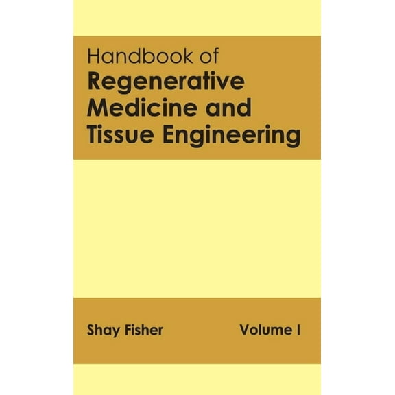 Handbook of Regenerative Medicine and Tissue Engineering: Volume I, (Hardcover)