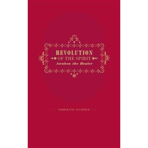 Pre-Owned Revolution of the Spirit: Awaken the Healer: An Invitation to Radical Healing