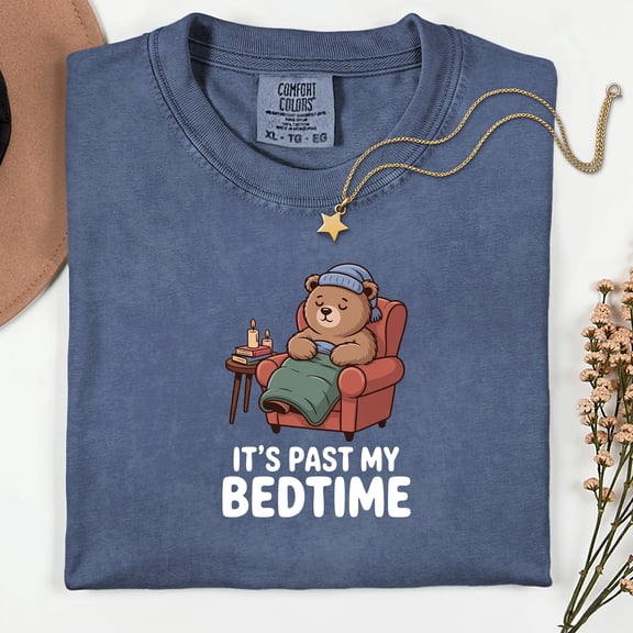 It's Past My Bedtime Shirt, Funny Sleppy Bear Shirt, Funny Bear Meme Shirt, Trendy Unisex Shirt, Gift For Her, Xmas, Funny Saying Shirt