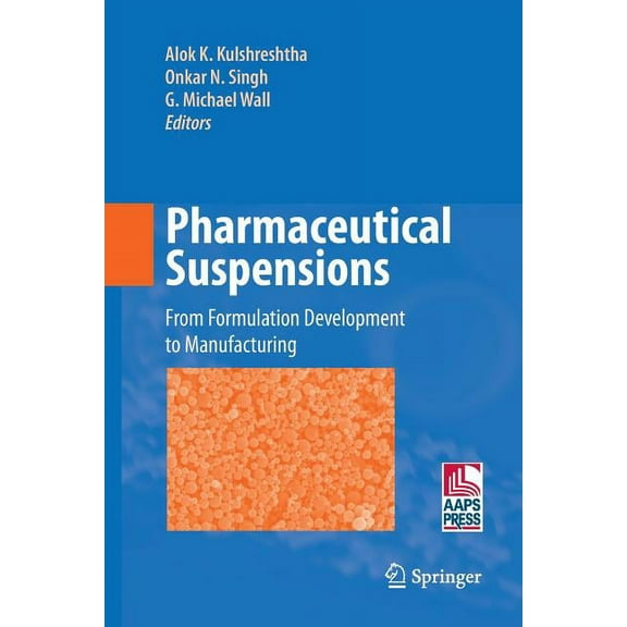 Pharmaceutical Suspensions: From Formulation Development to Manufacturing, (Paperback)