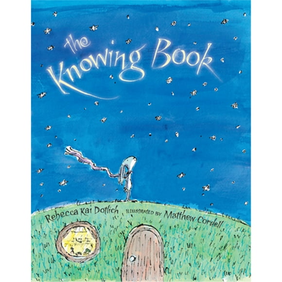 Pre-Owned The Knowing Book (Hardcover 9781590789261) by Rebecca Kai Dotlich