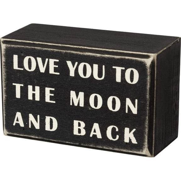 Primitives By Kathy Box Sign, To The Moon And Back
