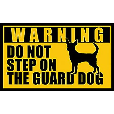 CHIHUAHUA Do Not Step On the Guard Dog Sticker Decal (funny small mexican breed) Size: 3 x 5