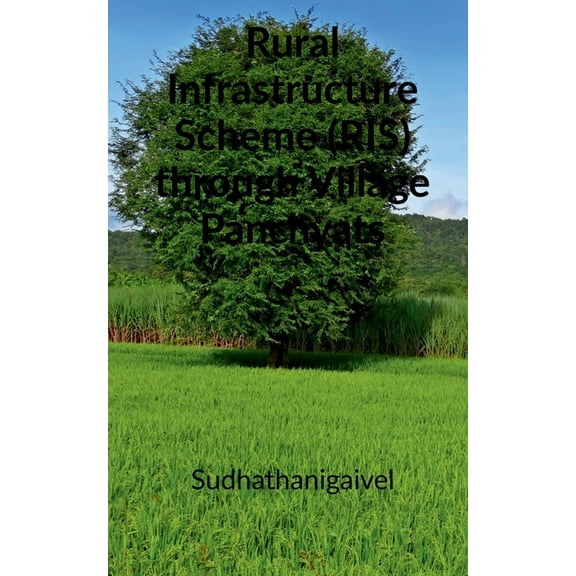 Rural Infrastructure Scheme (RIS) through Village Panchyats., (Paperback)