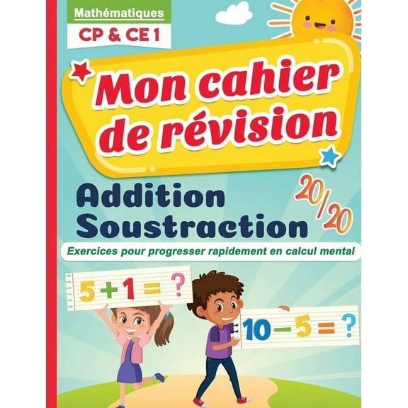 Mon cahier de révision mathématiques CP & CE1: Addition Soustraction - Exercices pour progresser rapidement en calcul me, (Paperback)