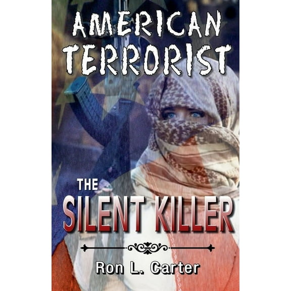 American Terrorist - The Silent Killer, (Paperback)