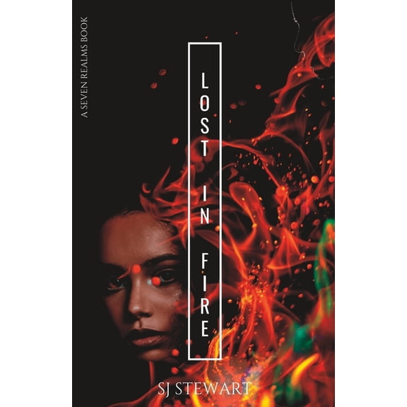 Lost In Fire (Paperback) by S J Stewart