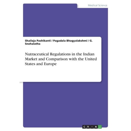 Nutraceutical Regulations In The Indian Market And Comparison With The United States And Europe