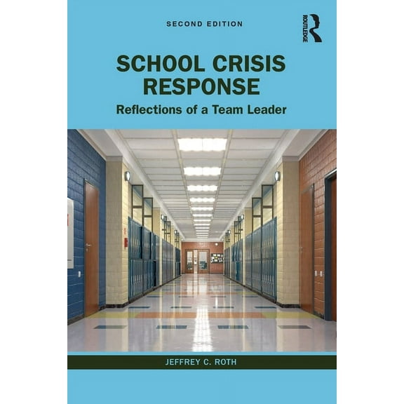 School Crisis Response: Reflections of a Team Leader, (Paperback)