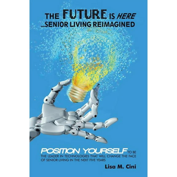 The Future Is Here: Senior Living Reimagined