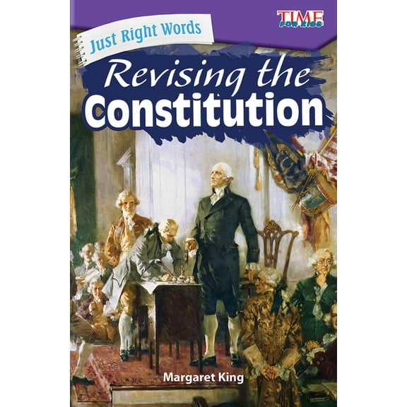 Time for Kids(r) Informational Text Just Right Words: Revising the Constitution, (Paperback)