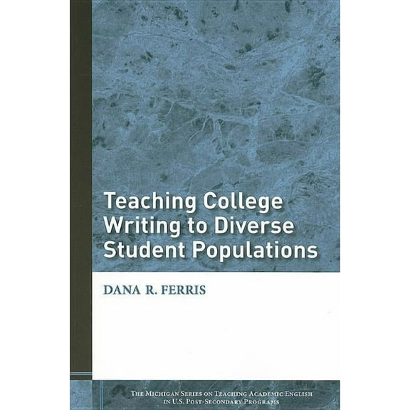 The Michigan Teaching Academic English i Teaching College Writing to Diverse Student Populations, (Paperback)