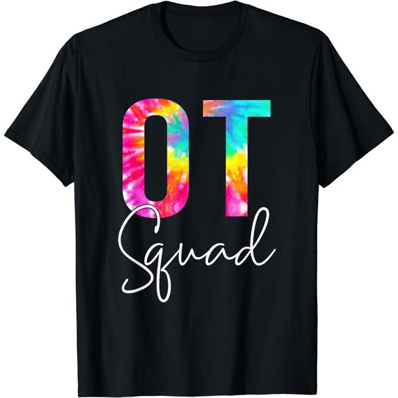 Tie Dye Occupational Therapy Appreciation OT Squad Therapist T-Shirt Black Small