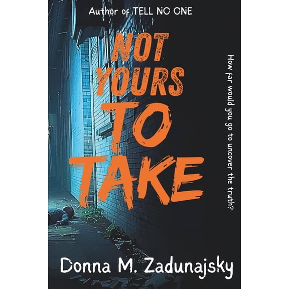 Not Yours To Take, (Paperback)