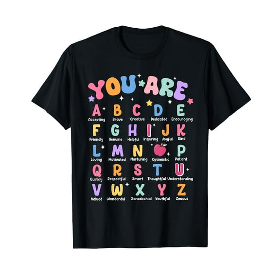 Alphabet You Are... First Day Back To School Teacher Student T-Shirt