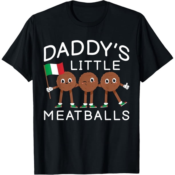 Daddys Little Meatballs - Camiseta de comida italiana