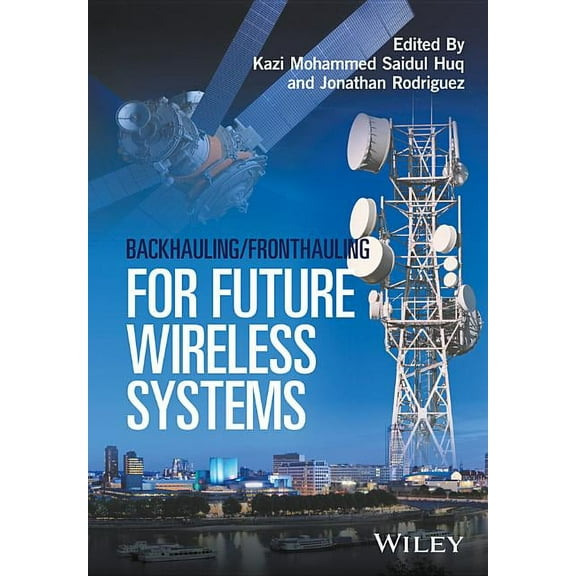 Backhauling / Fronthauling for Future Wireless Systems (Hardcover)