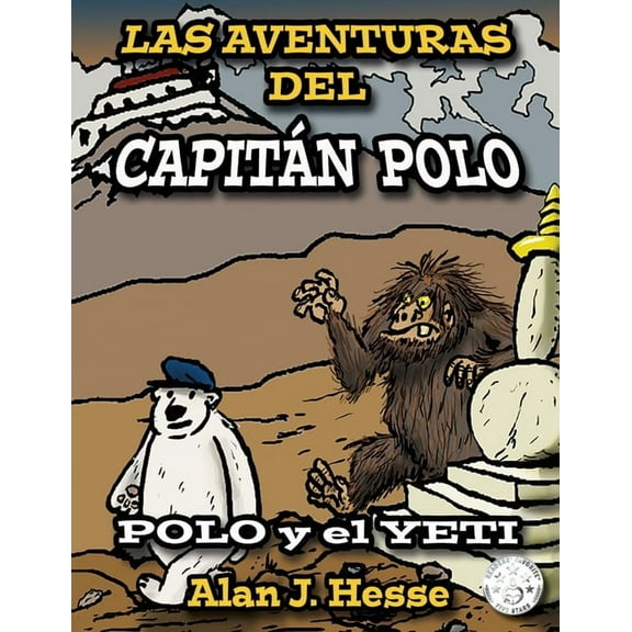 Las Aventuras del Capitán Polo Las Aventuras del Capitán Polo: Polo y el Yeti, Book 2, (Paperback)