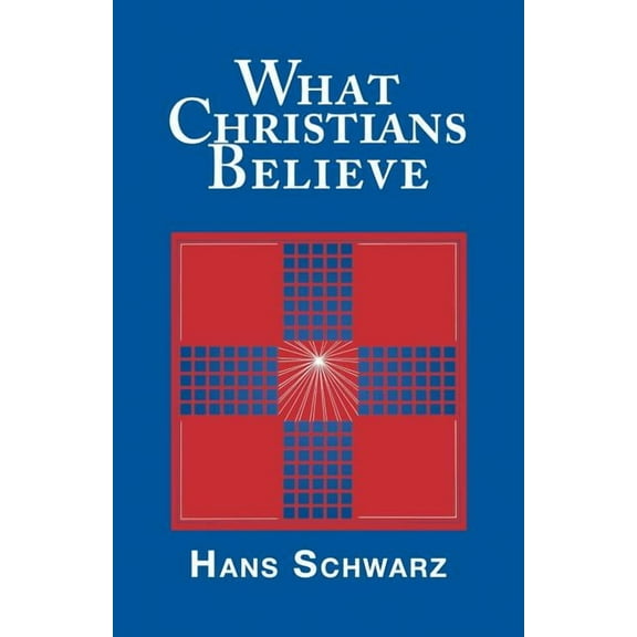 What Christians Believe (Paperback)