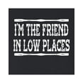 thumbnail image 2 of Go All Out I'm The Friend In Low Places Funny Country Music Gift Deluxe Soft T-Shirt Mens/Women, 2 of 3
