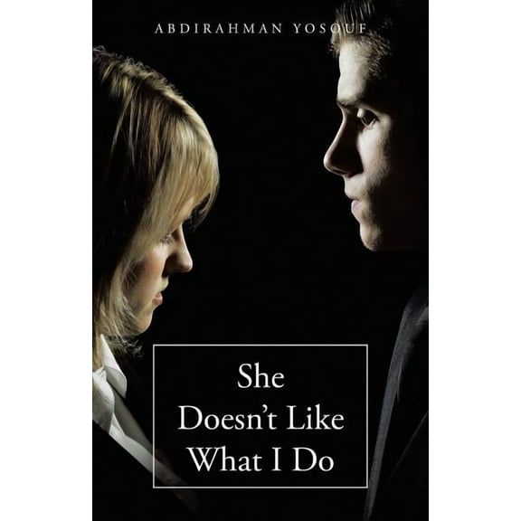 She Doesn't Like What I Do, (Paperback)