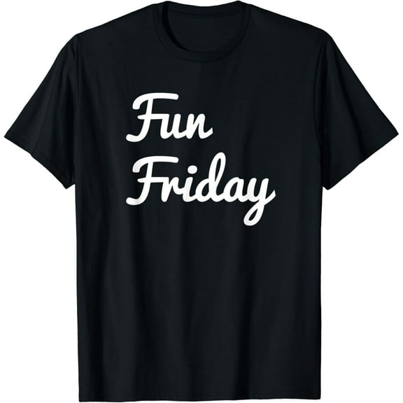 Fun Friday T Shirt