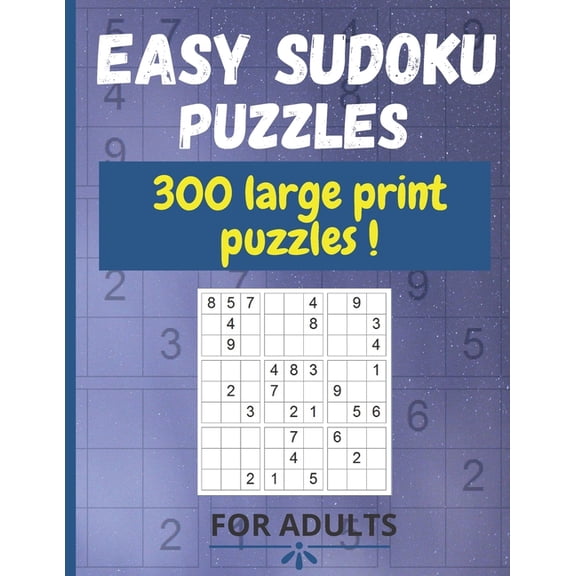 Easy sudoku puzzles for adults: 300 Large Print puzzles, two Puzzle Per Page, (Paperback)