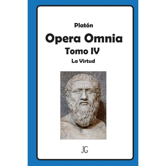 Opera Omnia: Platón Tomo IV: La Virtud (Paperback)