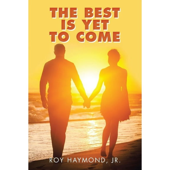 The Best Is yet to Come (Paperback)