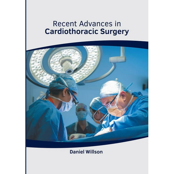 Recent Advances in Cardiothoracic Surgery, (Hardcover)