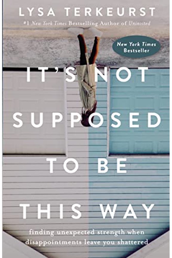 Pre-Owned It's Not Supposed to Be This Way by Lysa TerKeurst (Hardcover)