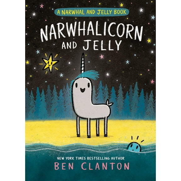 Narwhal and Jelly Book Narwhalicorn and Jelly (a Narwhal and Jelly Book #7), (Hardcover)