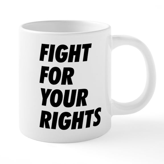 CafePress - Fight For Your Rights - 20 Oz White Ceramic Mega Mug