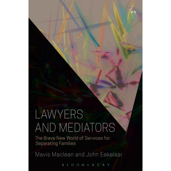 Lawyers and Mediators: The Brave New World of Services for Separating Families, (Paperback)