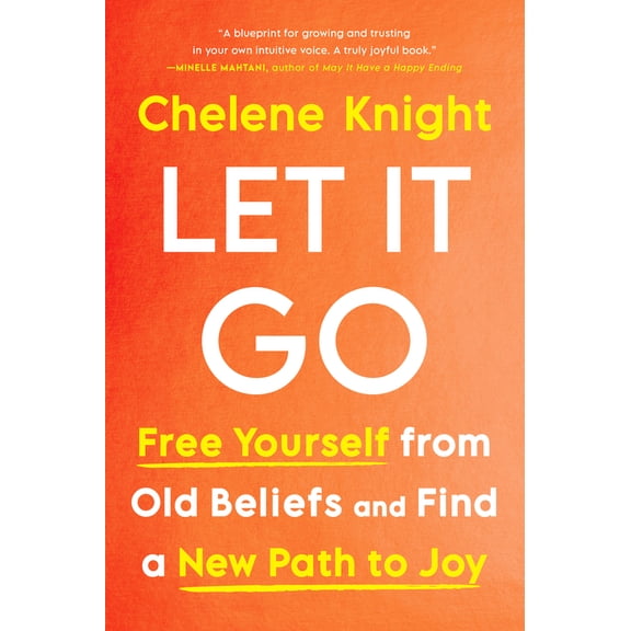 Pre-Owned Let It Go: Free Yourself from Old Beliefs and Find a New Path to Joy (Hardcover) 144346645X 9781443466455