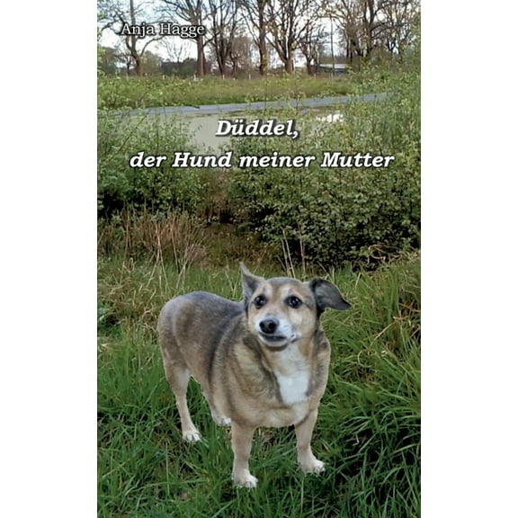DÃ¼ddel, der Hund meiner Mutter, (Paperback)