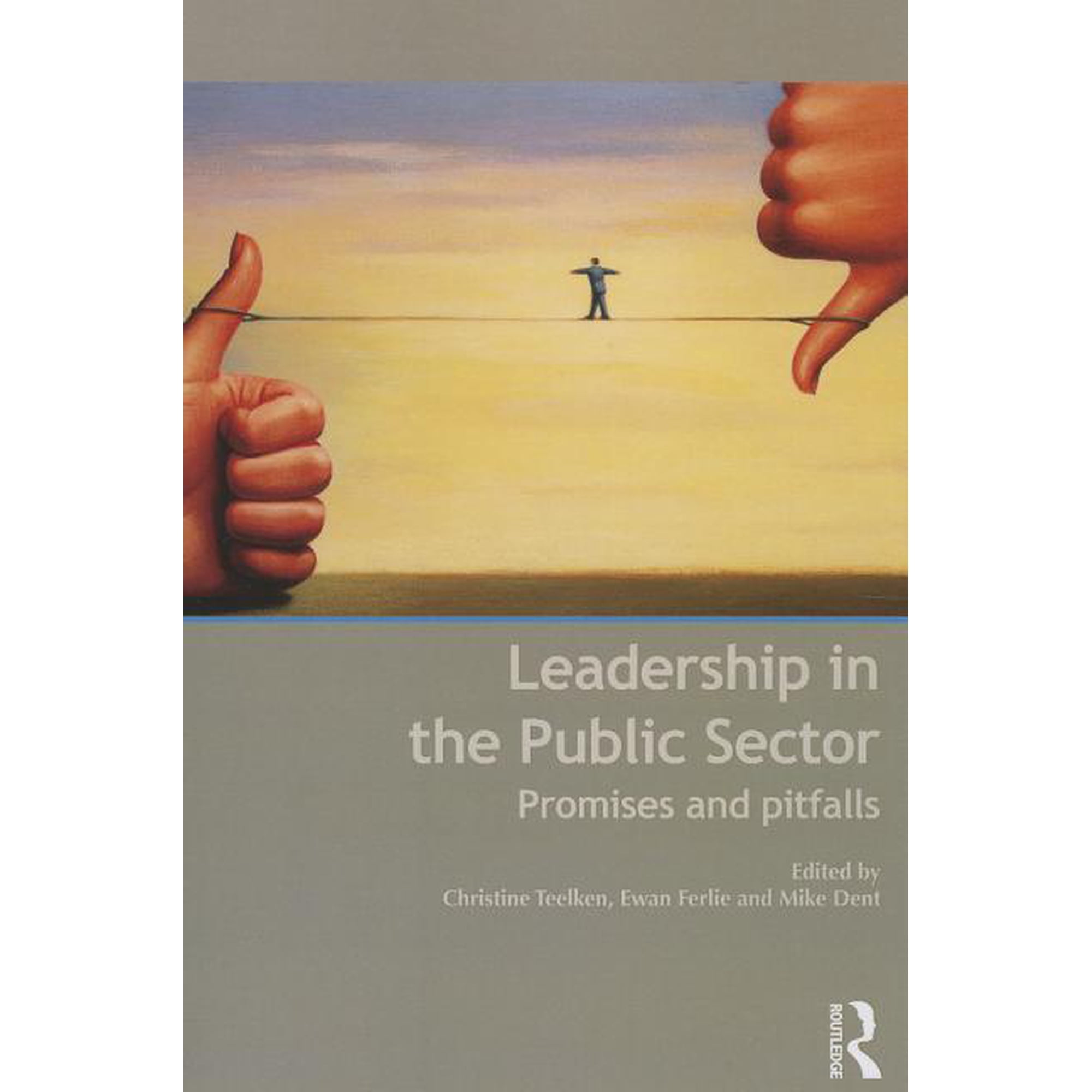 Leadership in the Public Sector: Promises and Pitfalls (Paperback)