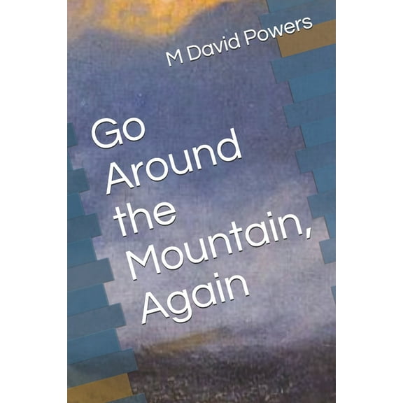 Go Around the Mountain, Again (Paperback)