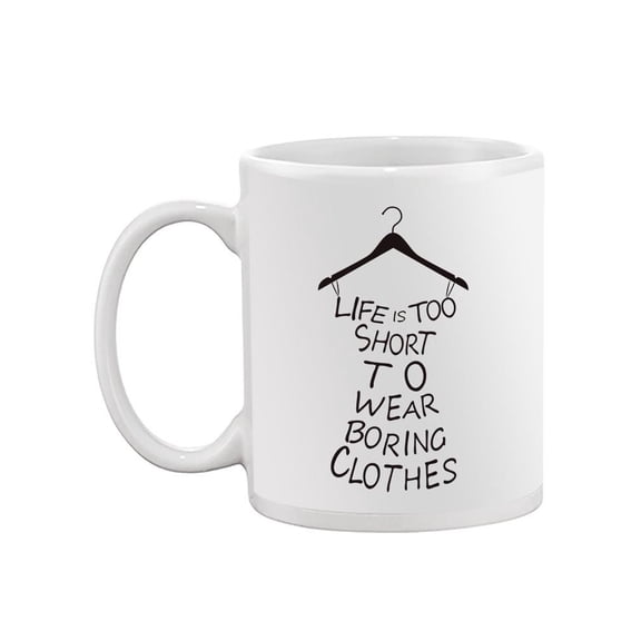 Fashion Woman Dress Quote Mug Unisex's -Image by Shutterstock